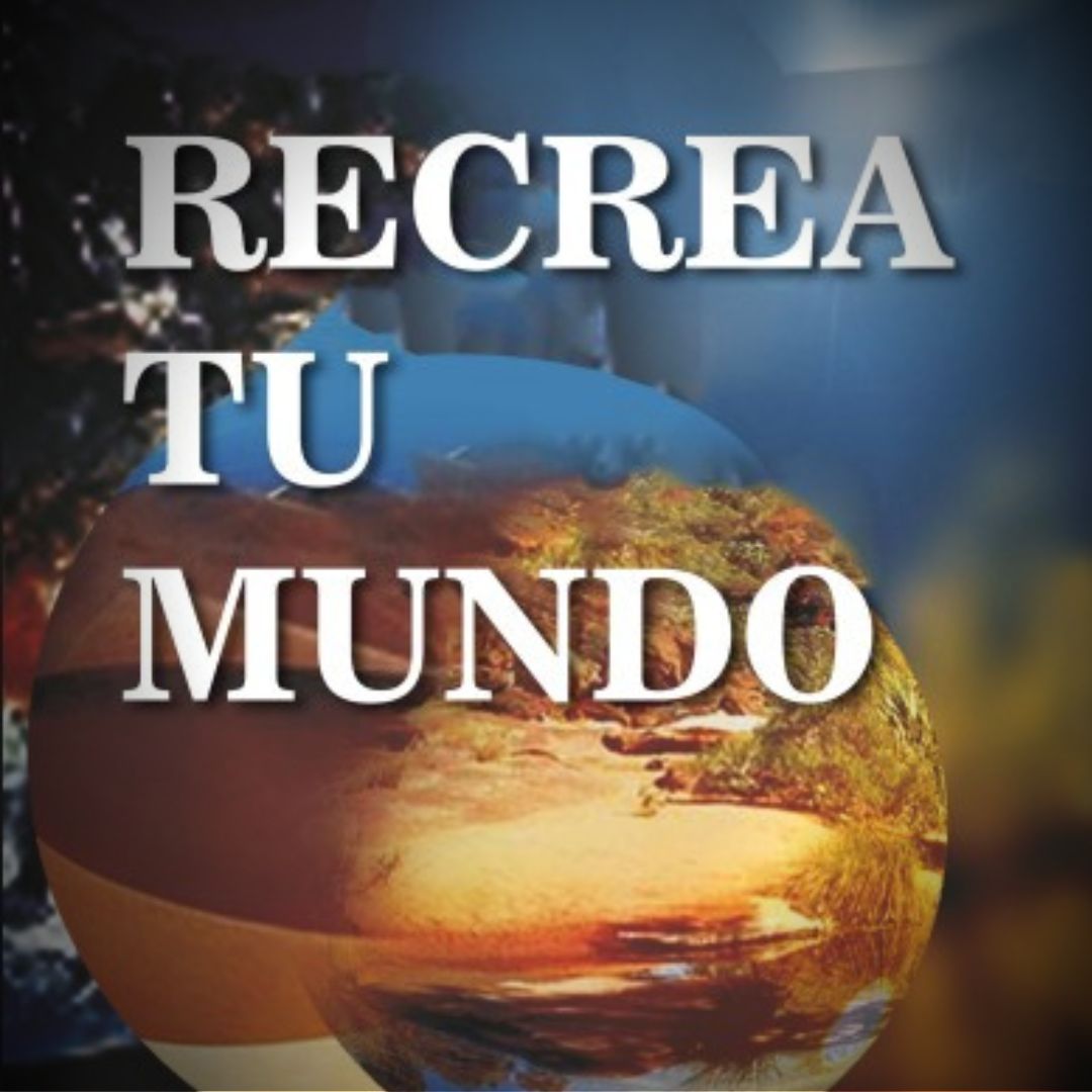Recrea tu mundo