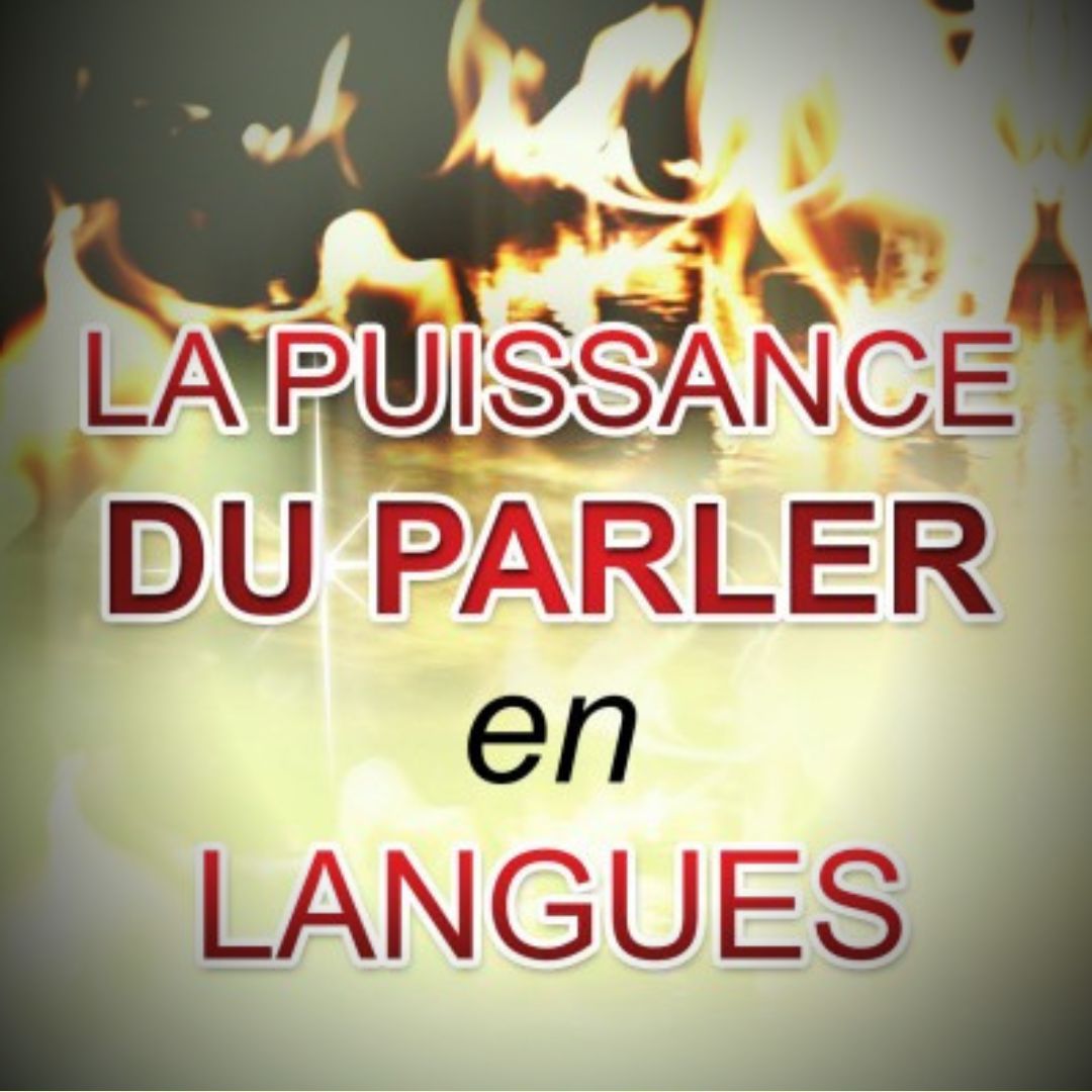 La Puissance Du Parler En Langues