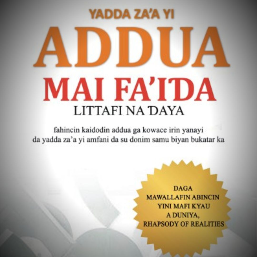 YADDA ZA’A YI ADDUA MAI FA’IDA