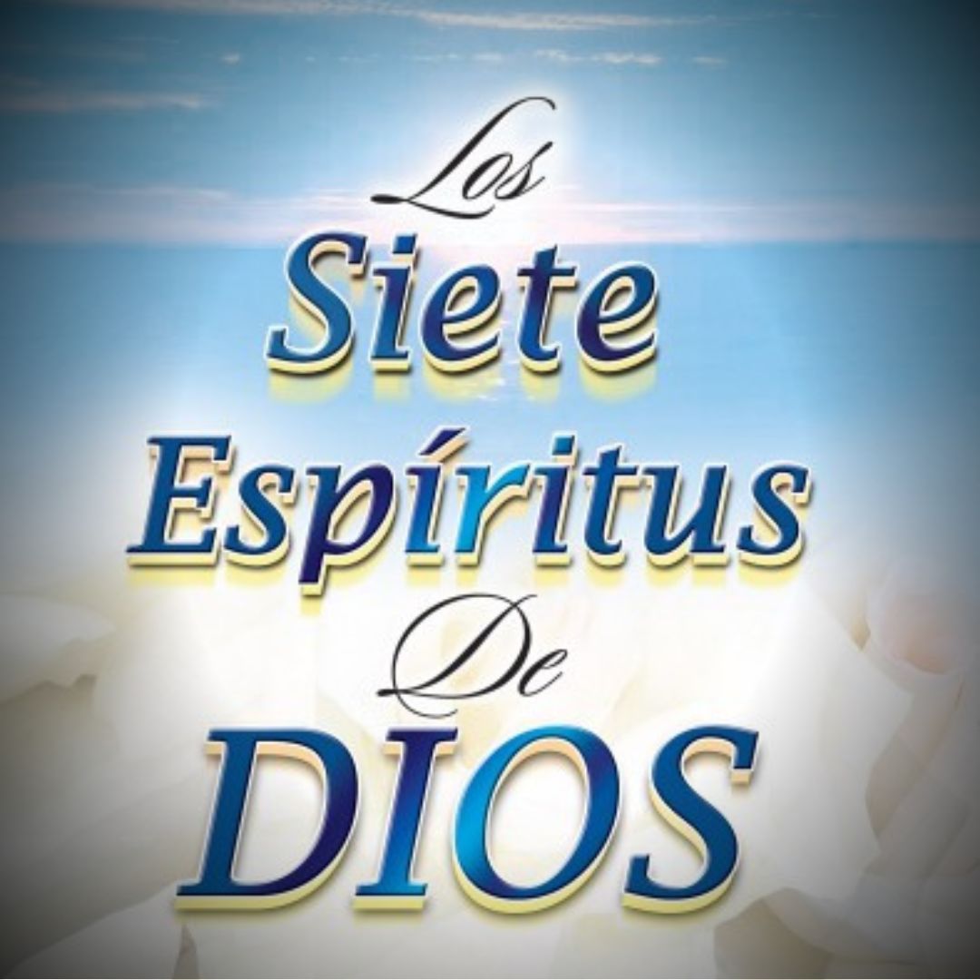 LOS SIETE ESPÍRITUS DE DIOS