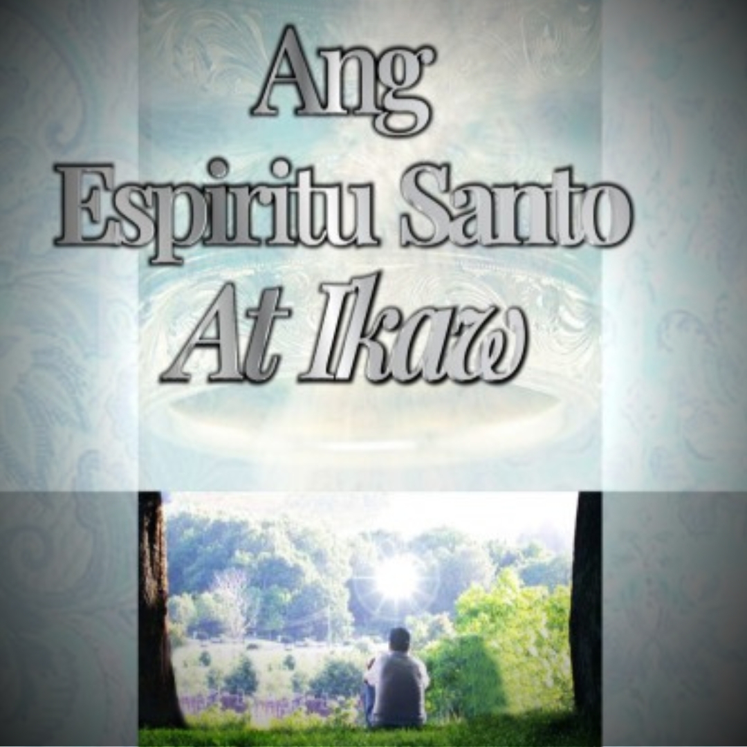 ANG ESPIRITU SANTO AT IKAW