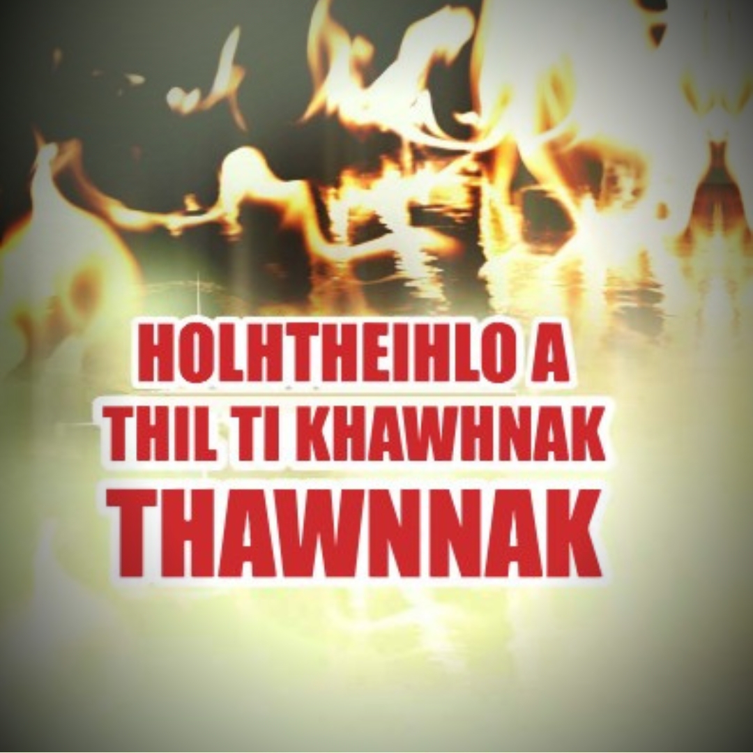 Holhtheihlo a thil ti khawhnak thawnnak